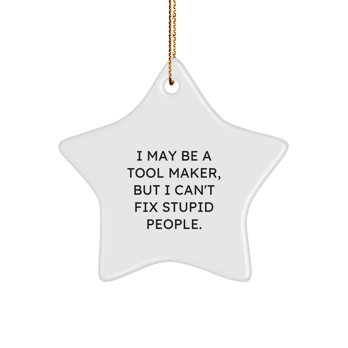 Funny Gift for Tool Makers, Star Ornament, Christmas Unique Gifts from Friends to Family Members - Image 1