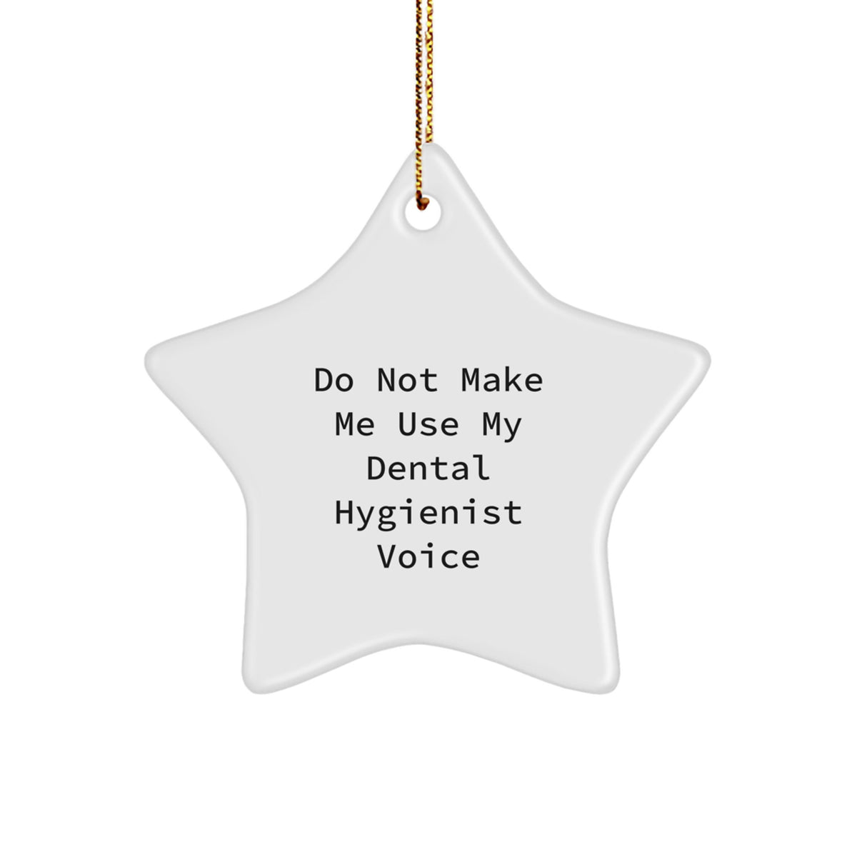 Funny Dental Hygienist Star Ornament Gifts from Friends, Family, Coworkers to Dental Hygienist Men, Women, Coworkers, Family, Friends for Christmas Unique Gifts - Image 1