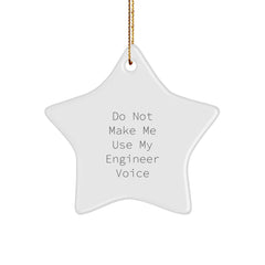 Gifts from Family for Engineer Star Ornament - Funny Quote 'Do Not Make Me Use My Engineer Voice' - Christmas Unique Gifts - Image 1