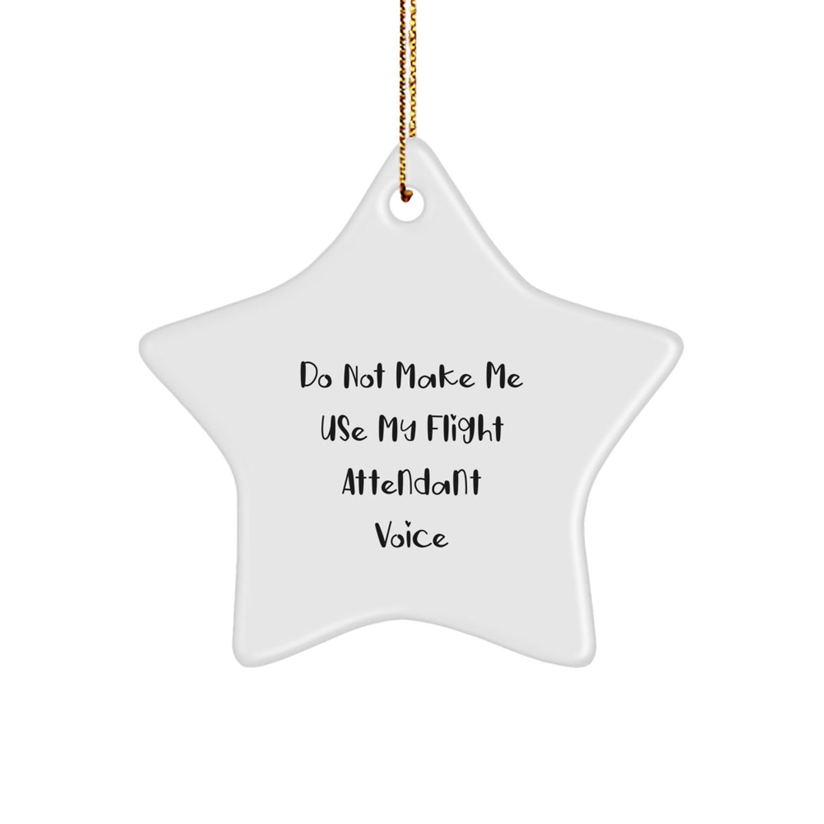 Funny Flight Attendant Gifts from Friends, Unique Star Ornament for Christmas, Inspirational Quote - Image 1