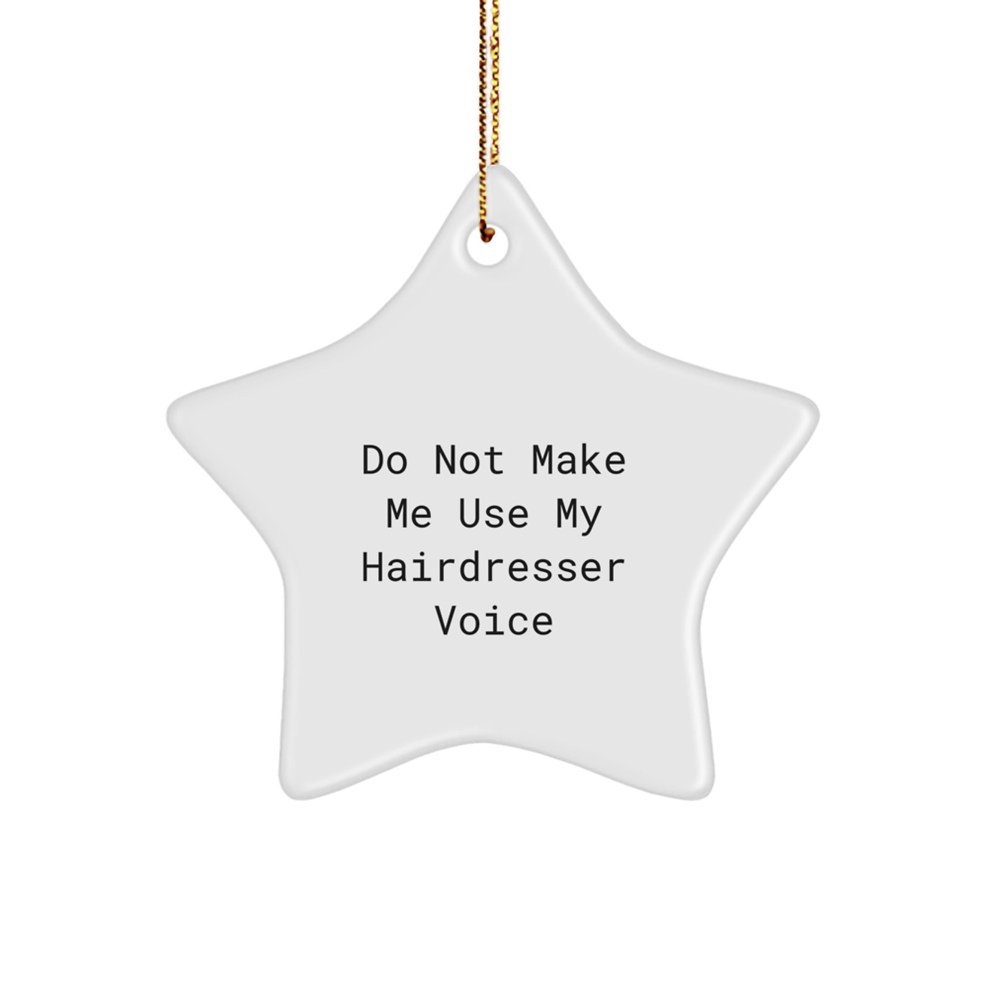 Funny Hairdresser Gifts from Friends to Hairdresser Star Ornament Christmas Unique Decorations, Star Shaped Hairdresser Decor, Hairdresser Voice Christmas Unique Gifts - Image 1