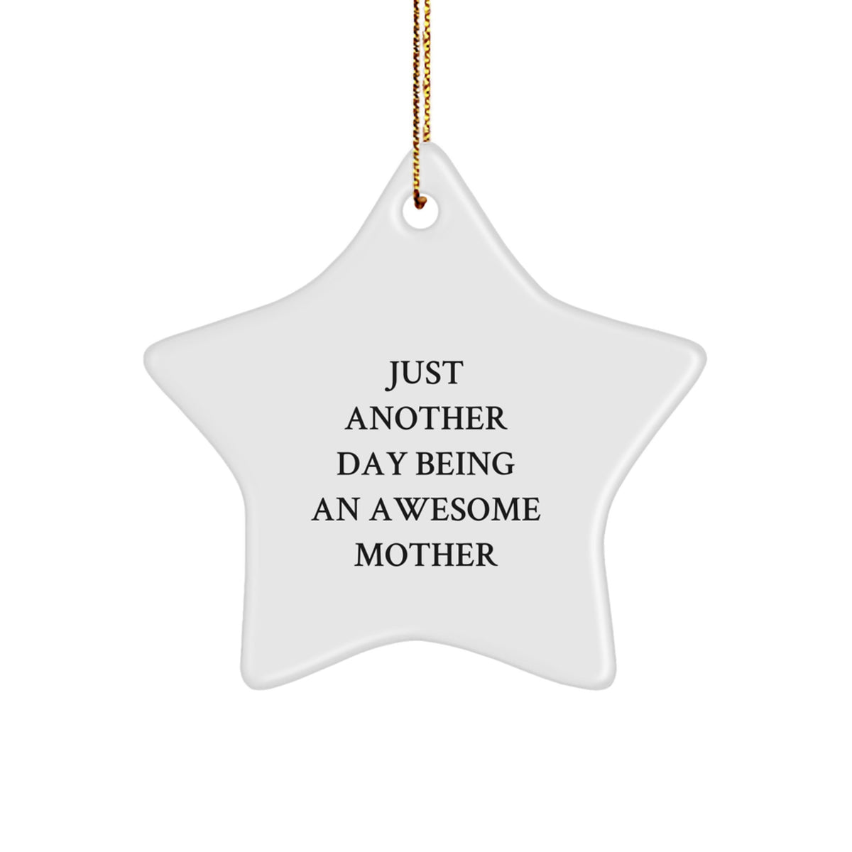 Funny Mother Star Ornament Gifts from Men to Mother, Just Another Day Being An Awesome Mother Christmas Unique Gifts for Home Decor - Image 1