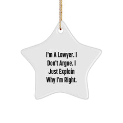 Funny Lawyer Star Ornament Gifts from Friends and Family for Men Women Coworkers, Christmas Unique Lawyer Decorations, I'm A Lawyer. I Don't Argue. I Just Explain Why I'm Right. - Image 1