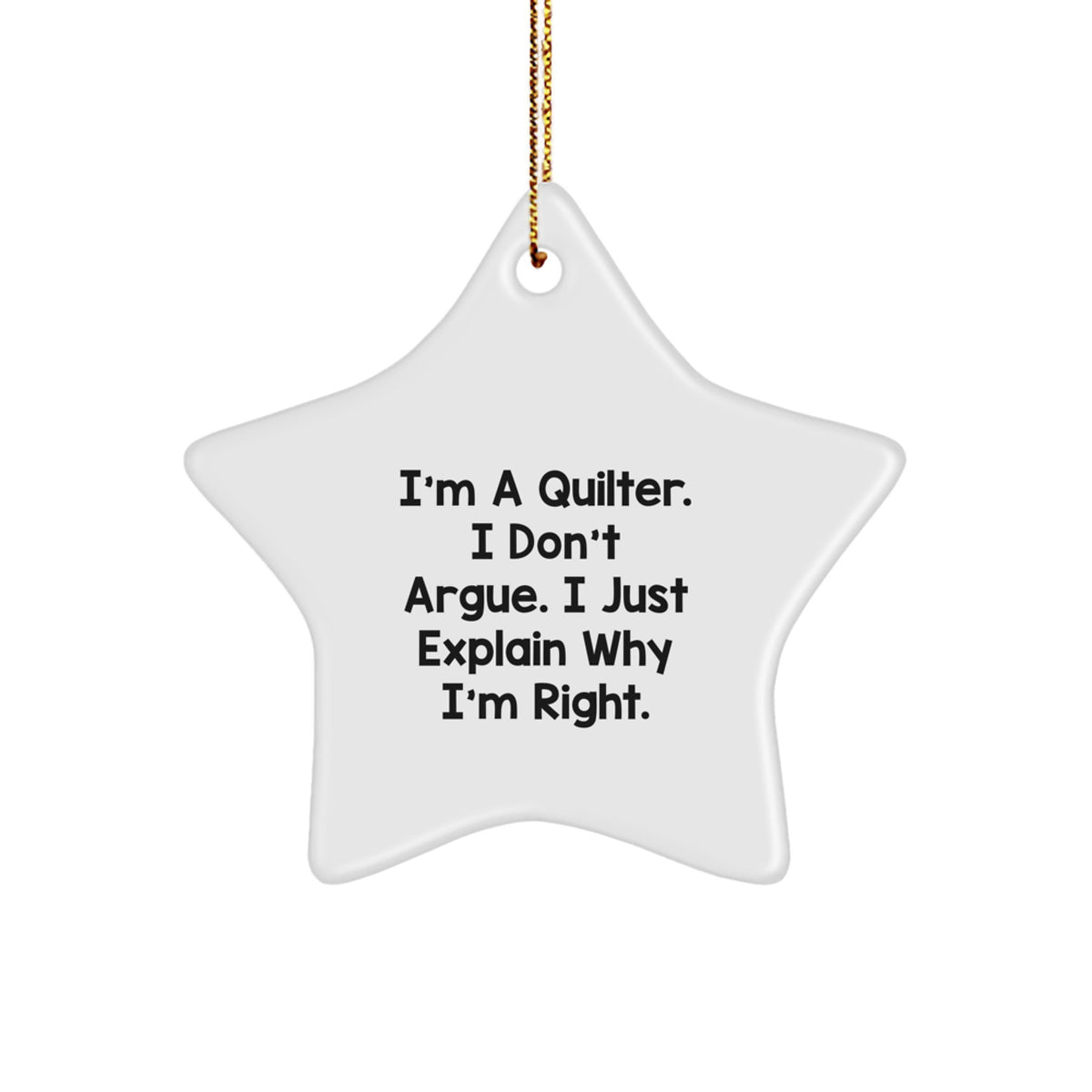 Quilter Gifts from Family and Friends - White Star Ornament with Funny Quilter Quote, Perfect for Christmas Unique Gifts - Image 1