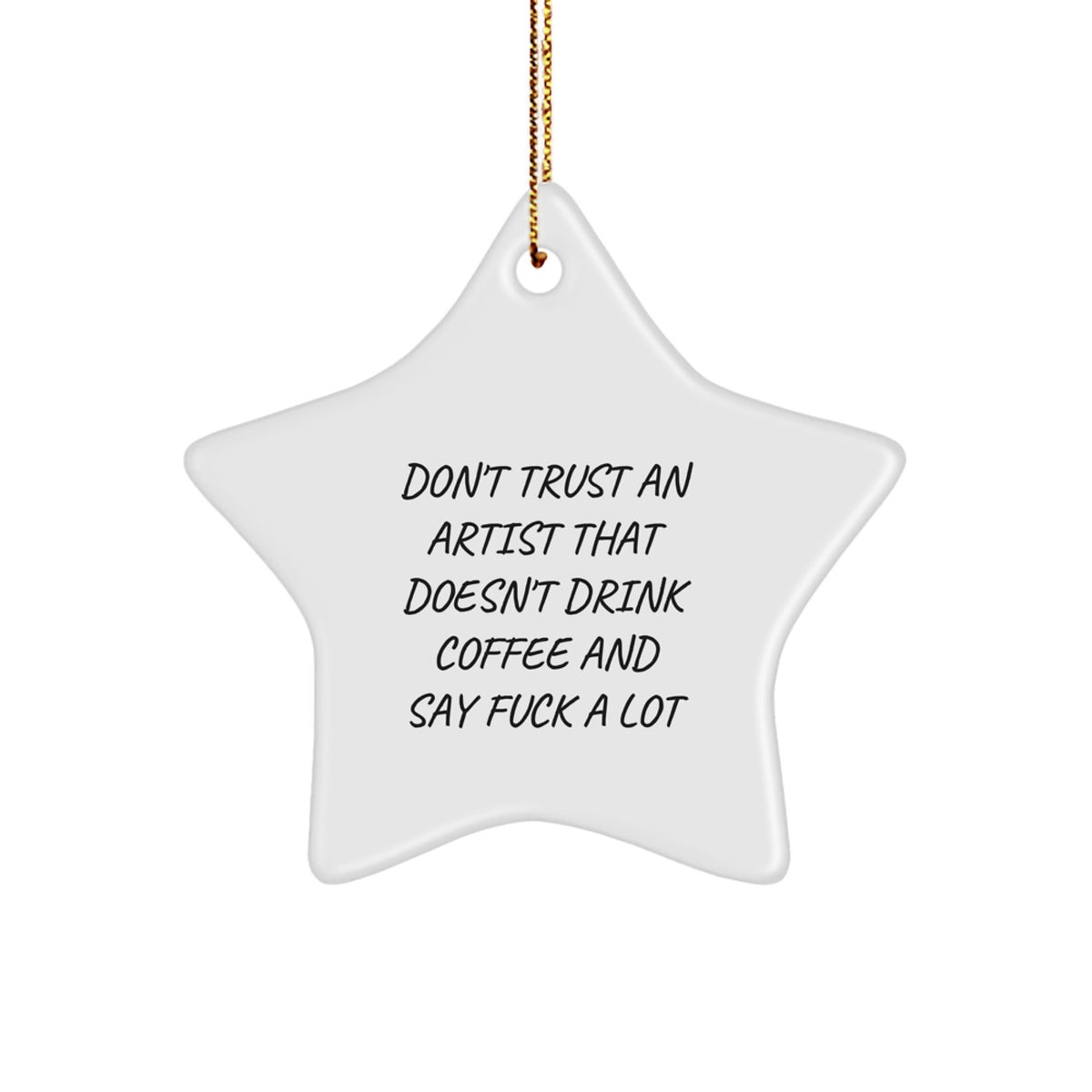 Funny Artist Gifts, Gifts from Men, Gifts for the Artist, White Star Ornament with Festive Gold Cord - Image 1