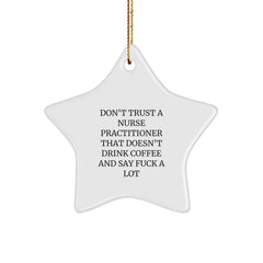 Funny Nurse Practitioner Gifts from Friends for Christmas, Star Ornament, Quote Says Nurse Practitioners Need Coffee, Unique Nurse Practitioner Nurse Gift Ideas for Christmas - Image 1