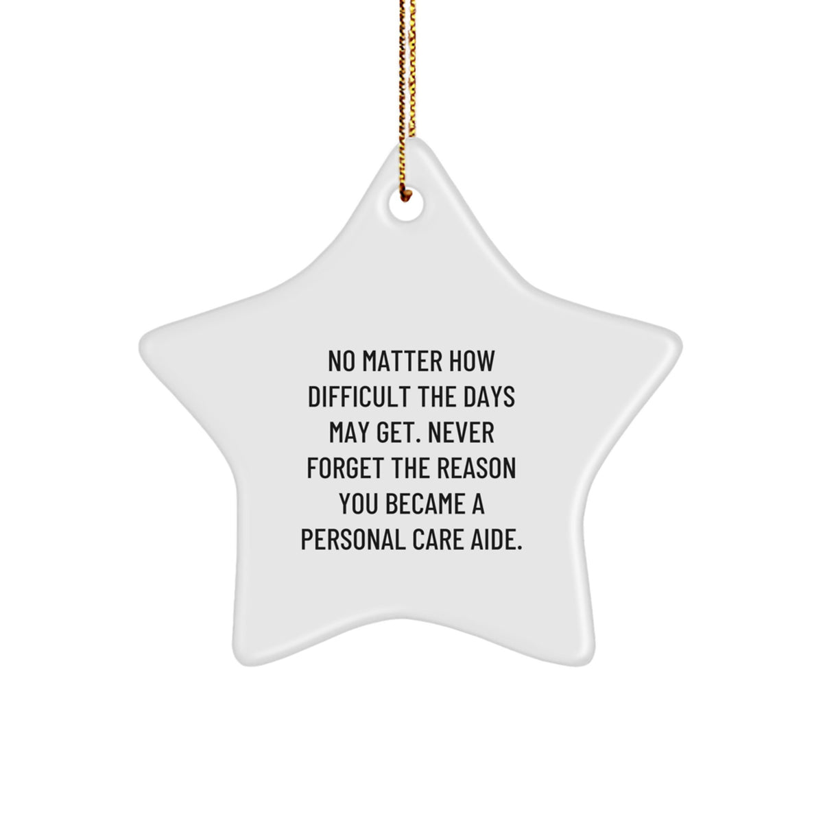 Personal Care Aide Gifts from Men to Friends - Inspirational Star Ornament for a Christmas Unique Gift - Image 1