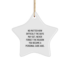 Personal Care Aide Gifts from Men to Friends - Inspirational Star Ornament for a Christmas Unique Gift - Image 1