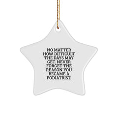 Inspiring Podiatrist Star Ornament Gifts for Men and Women on Christmas - Funny Quote - Gifts from Family to Podiatrist Friends - Image 1