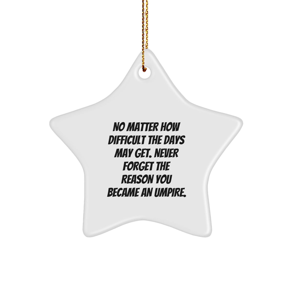 Funny Umpire Gifts for Him, Star Ornament with Inspirational Quote, Christmas Unique Gifts from Friends, Family and Coworkers to Umpire Men - Image 1