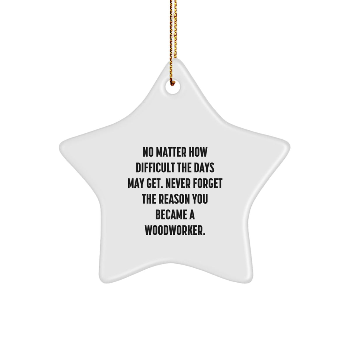 Woodworker Star Ornament, Funny Quote Gifts from Family for Woodworker, Christmas Unique Presents - Image 1