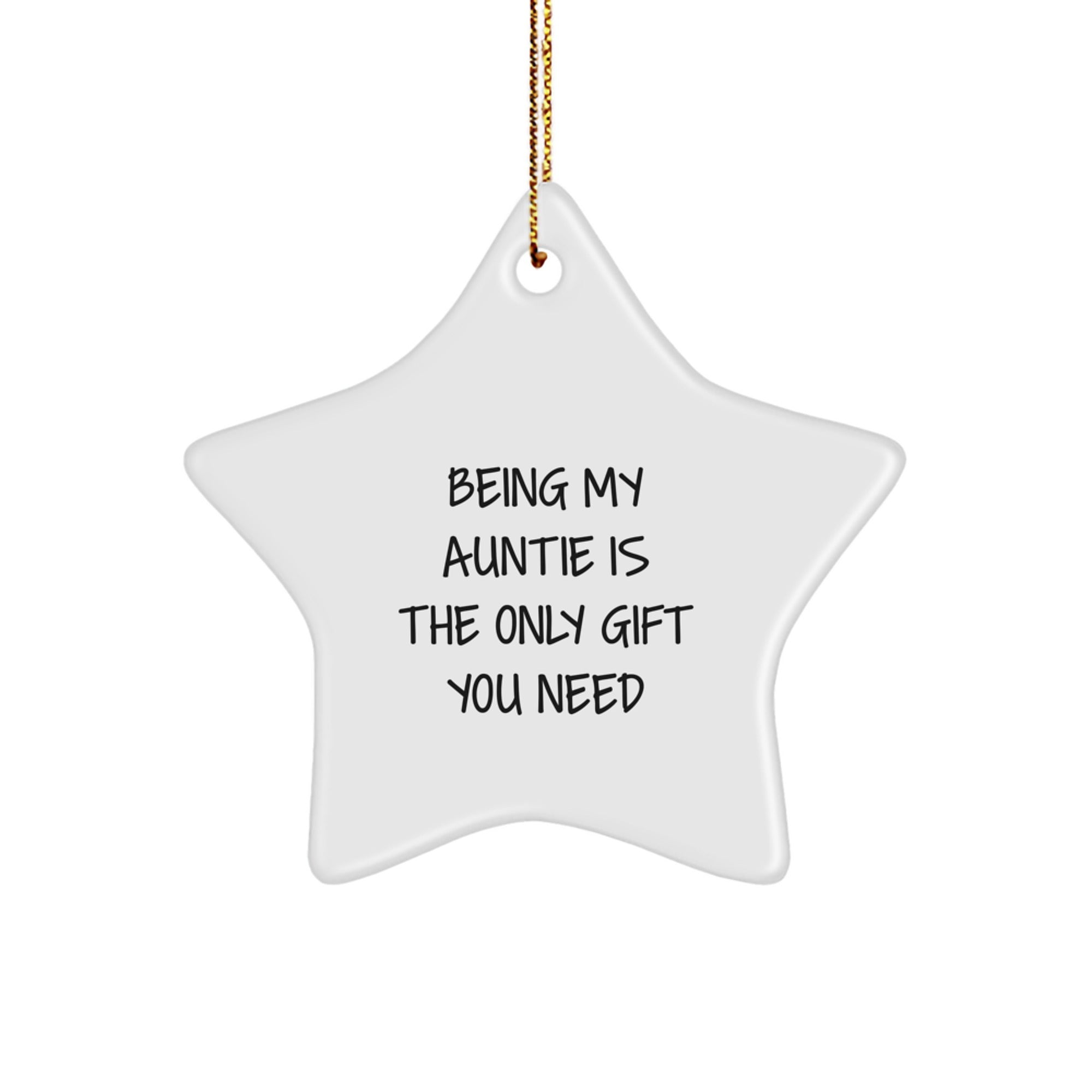 Funny Auntie Gifts from Family Members, Star Ornament for Christmas Unique Gifts, Being 'My Auntie' Is The Only Gift You Need - Image 1