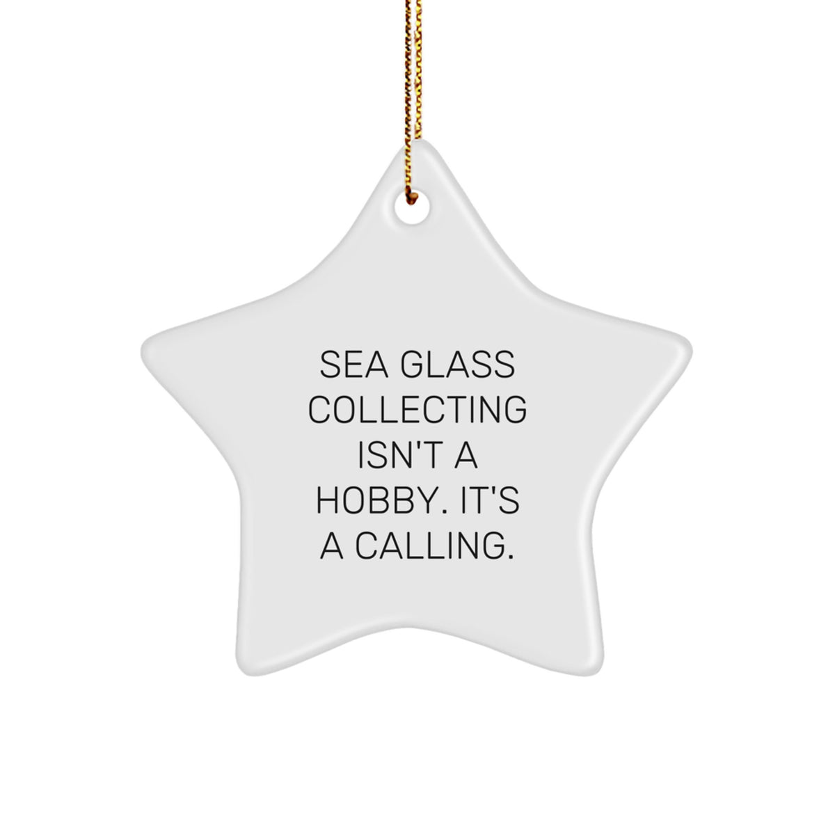 Sea Glass Collecting Enthusiast Gifts from Friends for Christmas - Funny Star Ornament Quote, White Star Shaped Decoration, Gifts for Sea Glass Collecting Men, Women, Family - Image 1