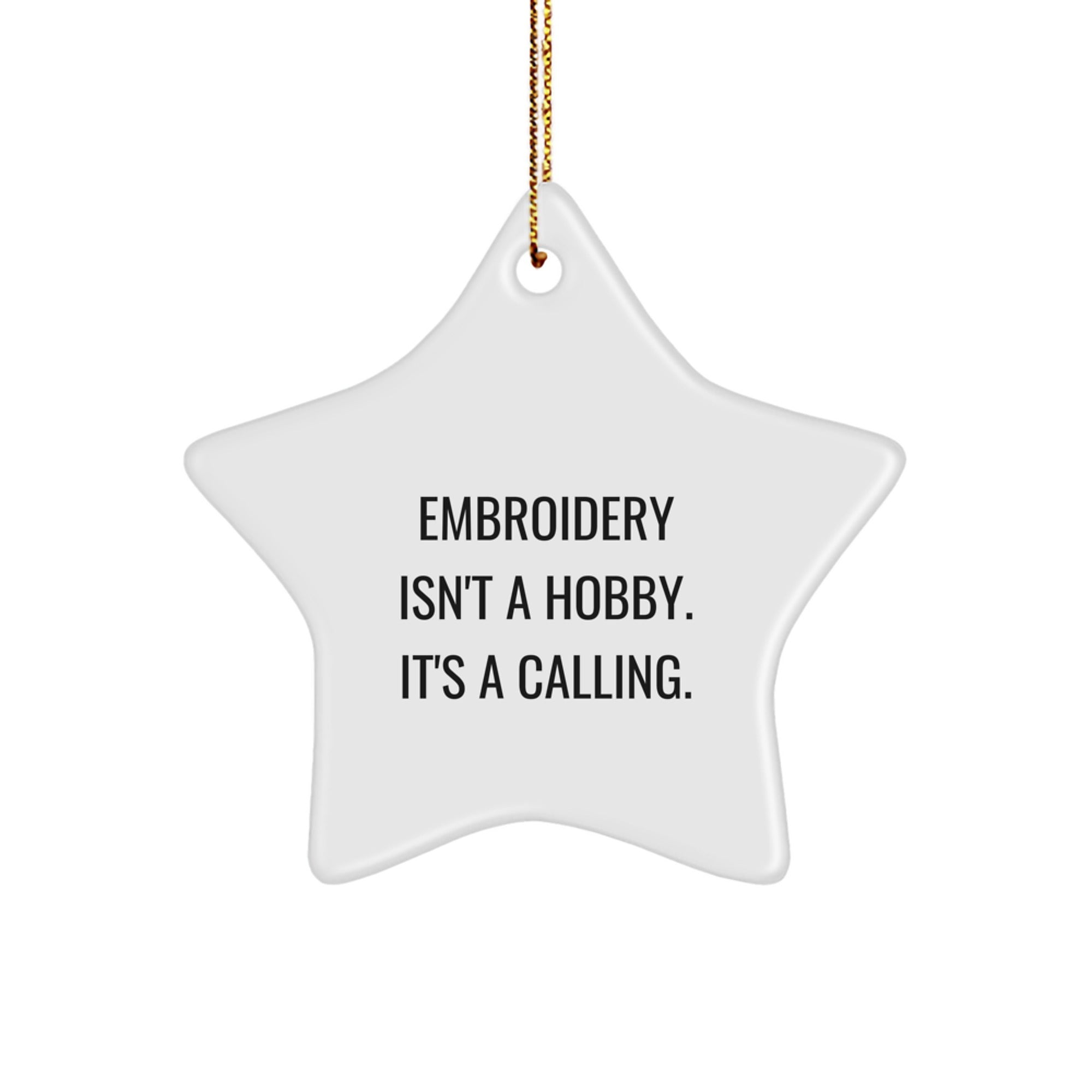 Embroidery Gifts for Embroidery Enthusiasts, Funny Quote Star Ornament, Gifts from Family, for Christmas Decor - Image 1