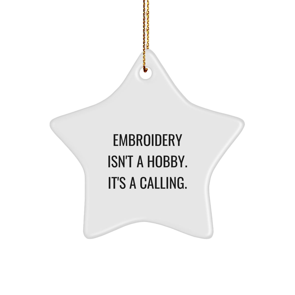 Embroidery Gifts for Embroidery Enthusiasts, Funny Quote Star Ornament, Gifts from Family, for Christmas Decor - Image 1