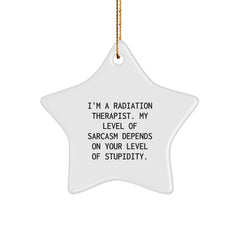 Radiation Therapist Gifts from Friends - I'm A Radiation Therapist. Star Ornament for Christmas, Funny Quote, Radiation Therapist Star Ornament, Gifts for Radiation Therapist - Image 1