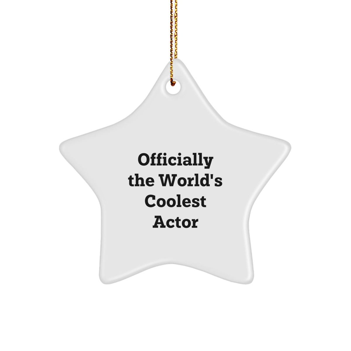 Funny Actor Gifts from Men for Friends - Star Ornament Officially The World's Coolest Actor Christmas Unique Gift Ideas - Image 1