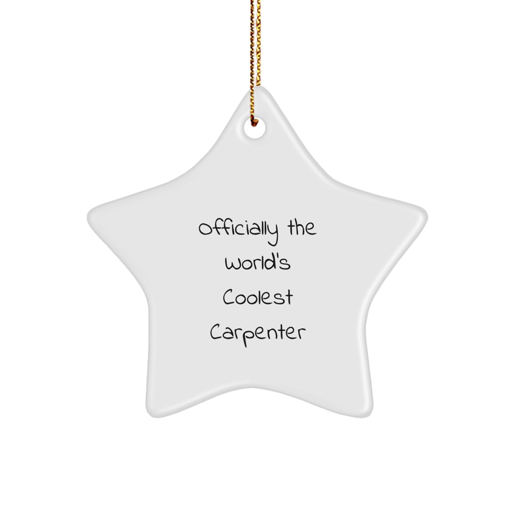 Funny Gifts from Men for Friends Christmas Unique Star Ornaments - Officially The World's Coolest Carpenter Star Shaped Decoration - Image 1
