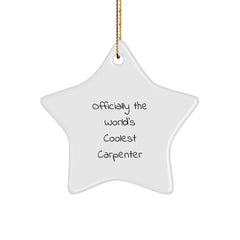 Funny Gifts from Men for Friends Christmas Unique Star Ornaments - Officially The World's Coolest Carpenter Star Shaped Decoration - Image 1