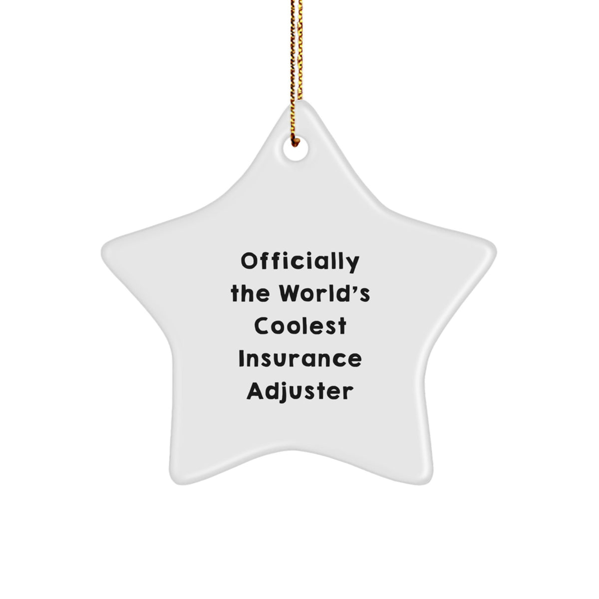 Coolest Insurance Adjuster Gifts - Officially World's Star Ornament, Funny Quote, and White Star-Shaped Design from Friends for Christmas - Image 1