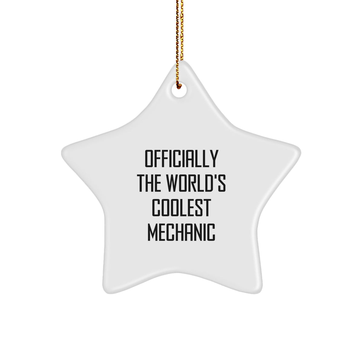 Funny Mechanic Star Ornament Gifts for Mechanic Men from Family with Inspirational Quote Officially The World's Coolest Mechanic Christmas Unique Gifts - Image 1