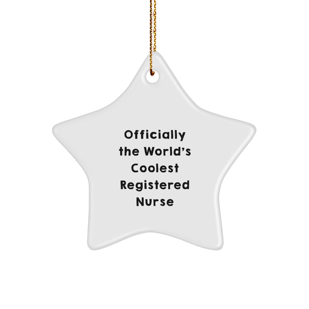 Funny Registered Nurse Gifts from Friends - 'Officially The World's Coolest Registered Nurse' Star Ornament for Christmas - Image 1
