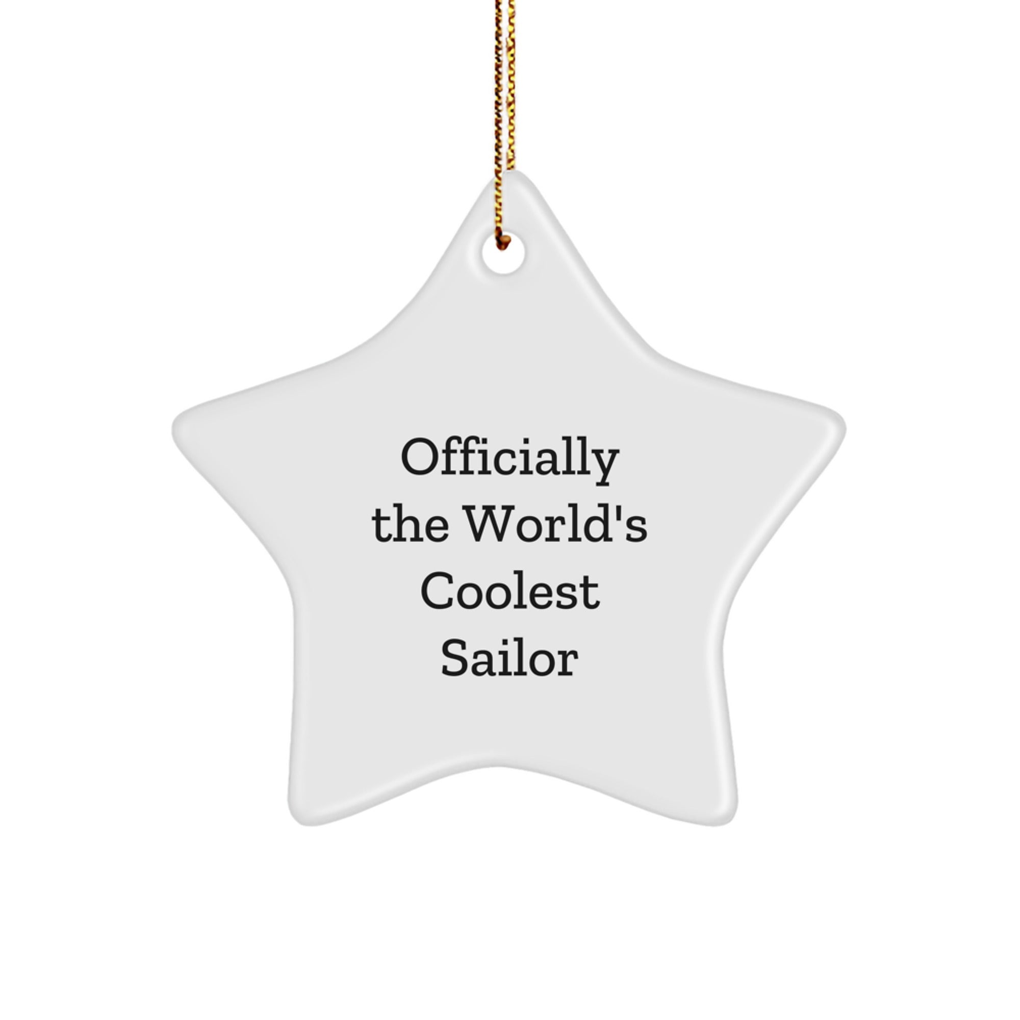 Funny Sailor Gifts from Friends - Officially The World's Coolest Sailor Star Ornament for Christmas Unique Gifts - Image 1