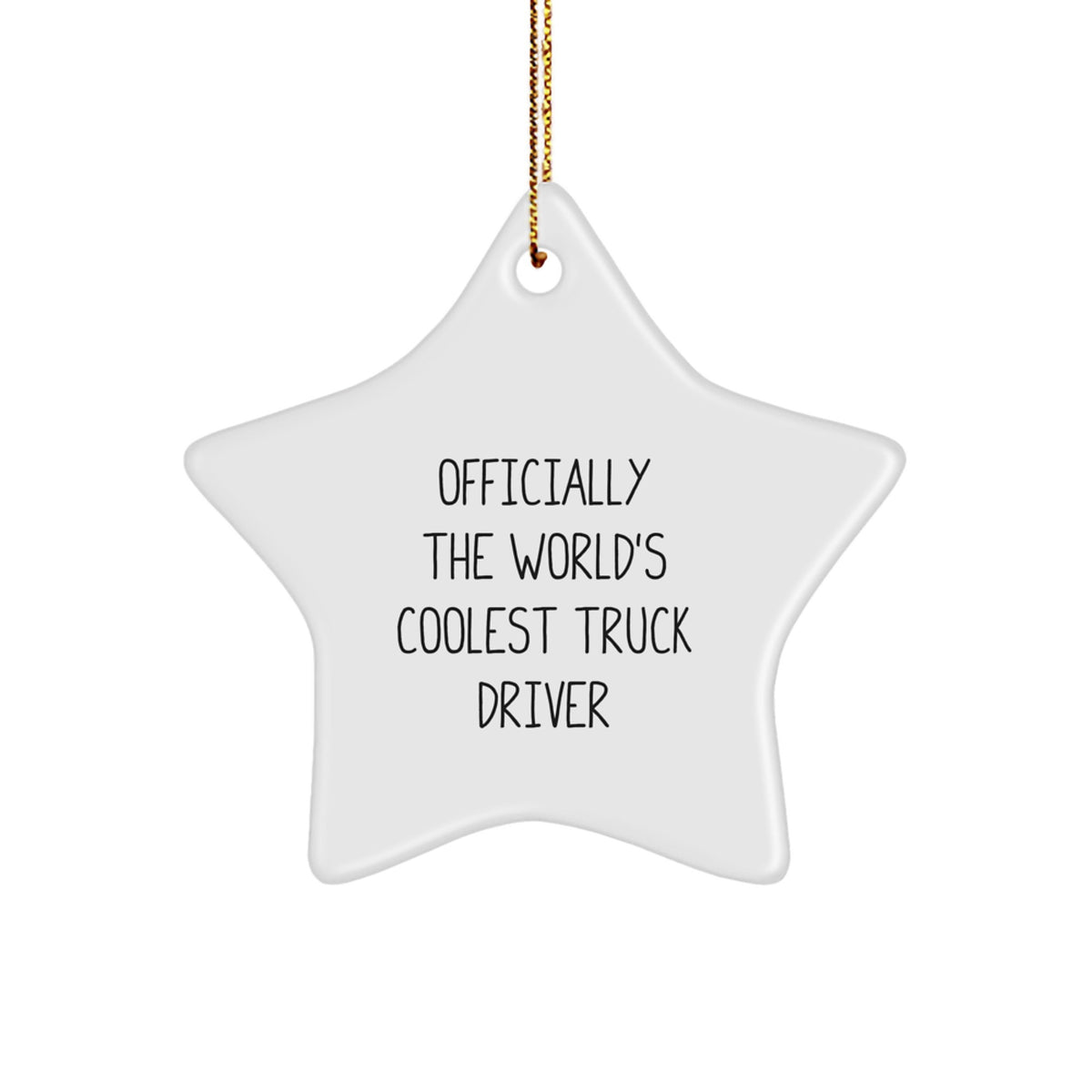 Funny Truck Driver Gifts from Friends - Officially The World's Coolest Truck Driver Star Ornament for Christmas - Image 1