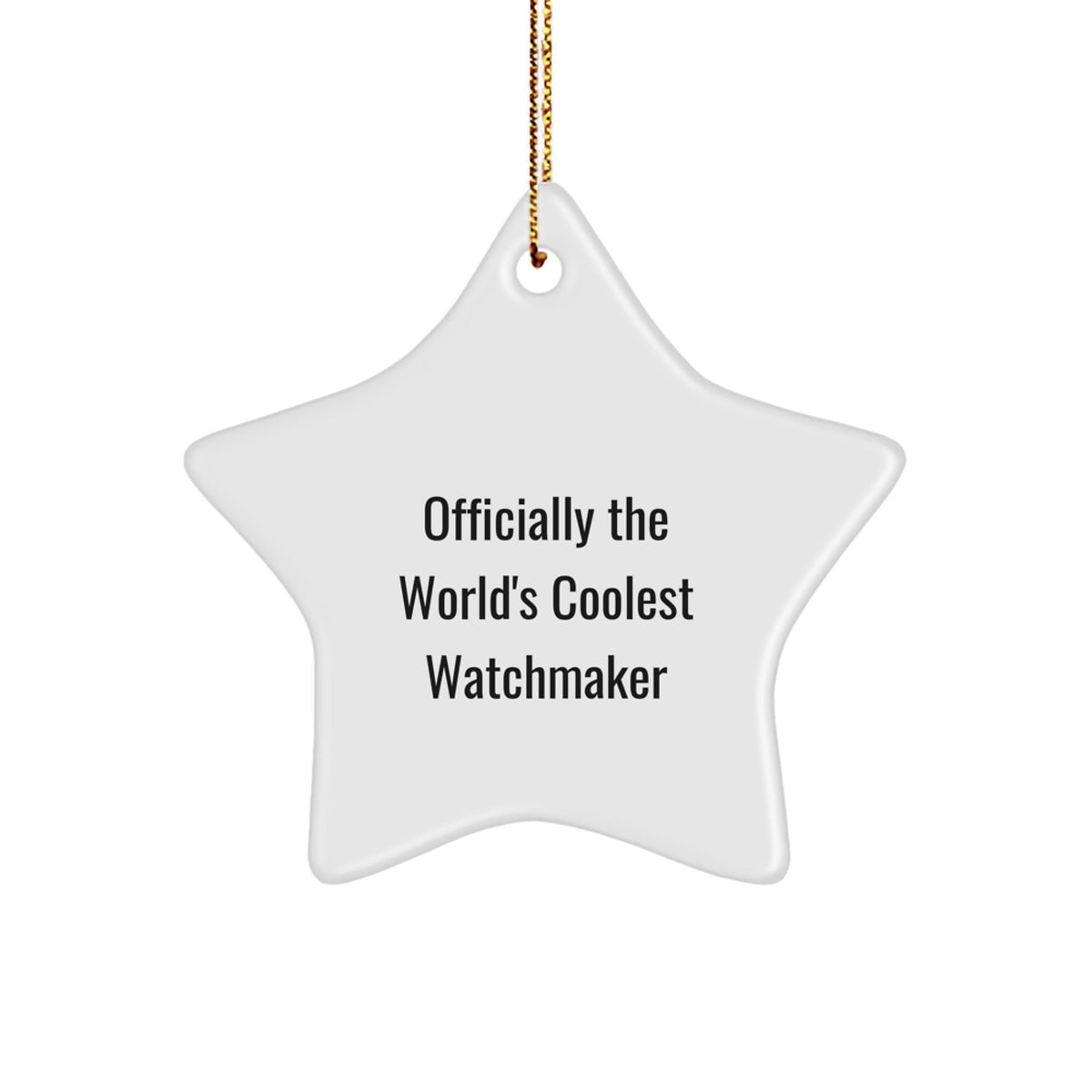 Funny Watchmaker Star Ornament, Gifts from Friends for Men, Women, Family, Coworkers - Officially The World's Coolest Watchmaker Christmas Unique Gifts - Image 1