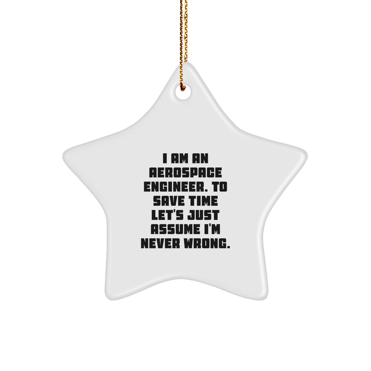 Funny Aerospace Engineer Christmas Unique Gifts for Him from Friends - Star Ornament - Image 1