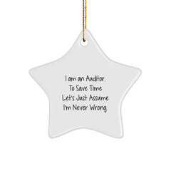Auditor Gifts, Funny Star Ornament, 'I Am An Auditor. To Save Time Let's Just Assume I'm Never Wrong.' - Christmas Unique Gifts from Friends to Family - Image 1