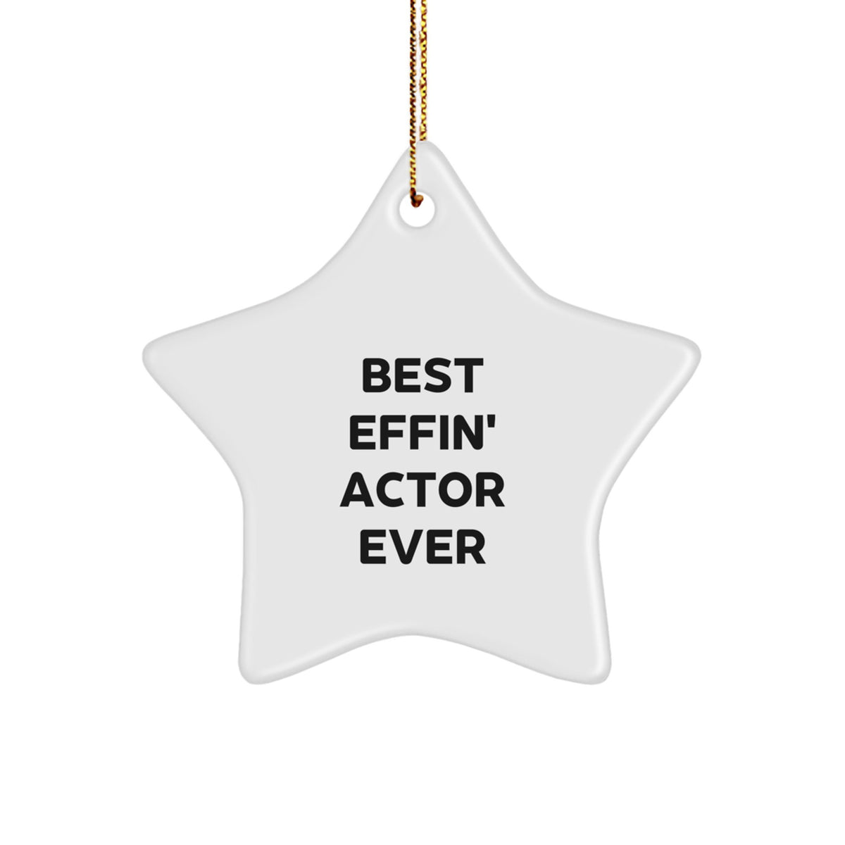 Funny Actor Gifts from Best Effin' Actor Ever, Actor Star Ornament, Perfect for Christmas - Image 1