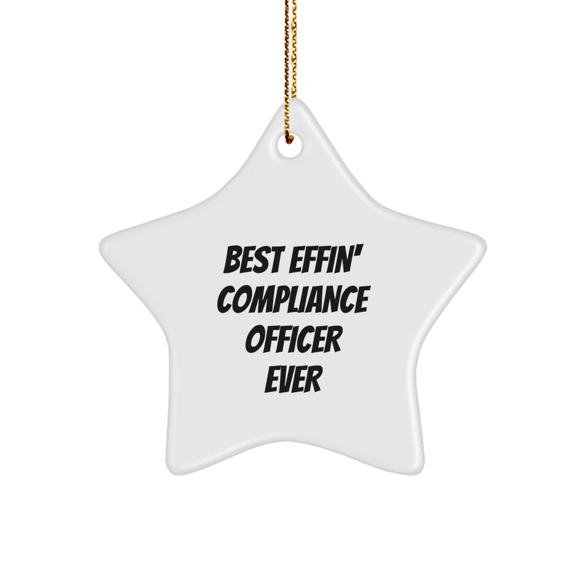Funny Compliance Officer Gifts from Friends - Best Effin' Star Ornament Ever for Christmas - Image 1
