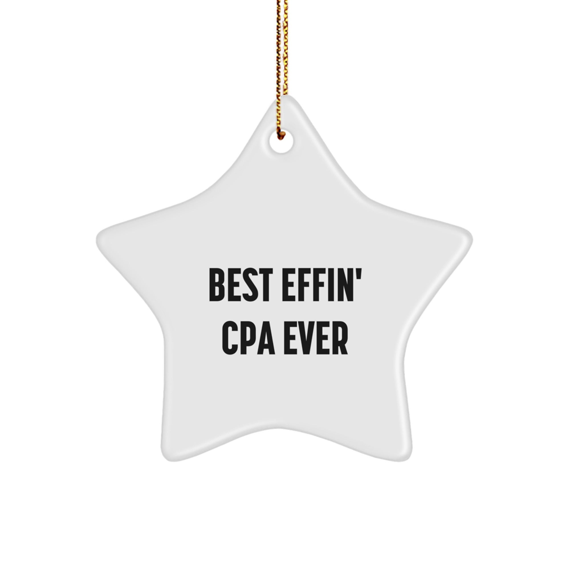 Funny CPA Gifts, Best Effin' Cpa Ever Star Ornament, CPA Unique Gifts from Friends to Family at Christmas - Image 1