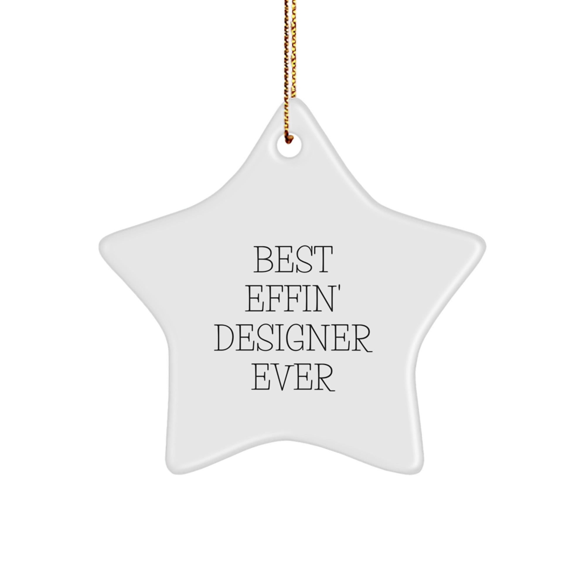 Funny Designer Gifts from Best Effin' Designer Ever, Star Ornament for Designer Lovers, Men, Women, Friends, Family at Christmas - Image 1