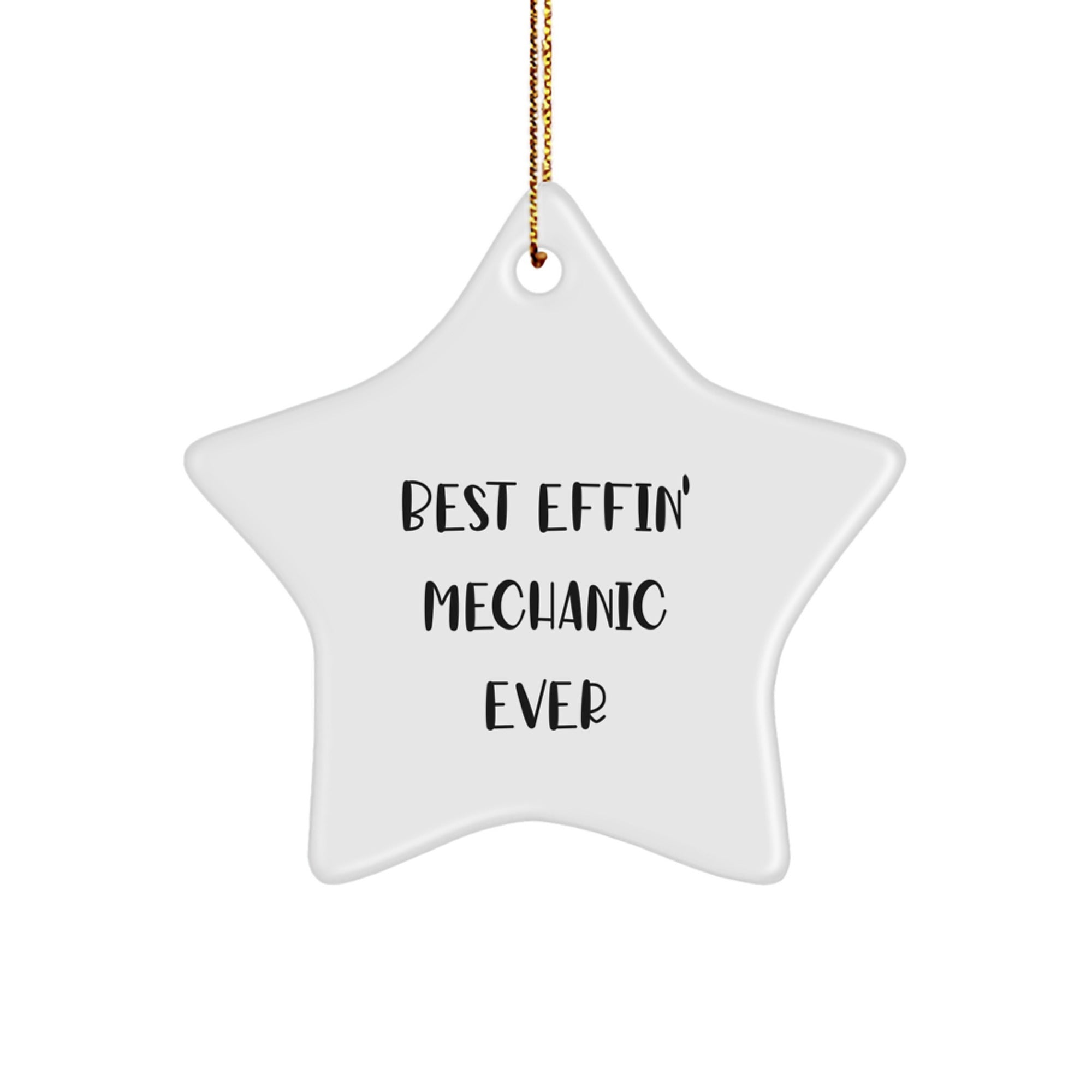 Funny Mechanic Gifts for Men, Best Effin' Mechanic Ever Star Ornament, Christmas Unique Gifts from Friends - Image 1