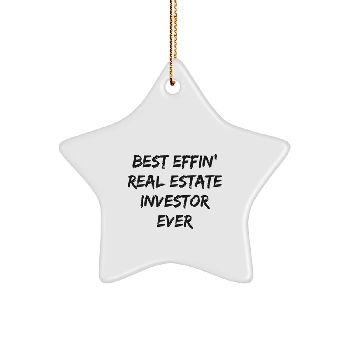 Funny Real Estate Investor Gifts from Men to Best Effin' Star Ornament, Star Ornament for Real Estate Investor, Christmas Unique Gifts for Him - Image 1