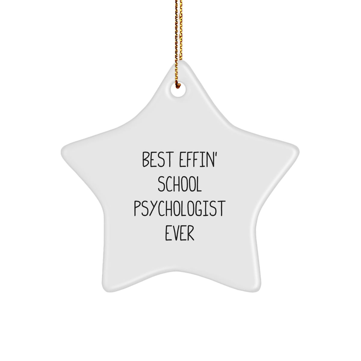 Funny School Psychologist Gifts, Best Effin' Star Ornament, White, 3.25" Tall, Perfect for Christmas, Gifts from Friends or Family - Image 1