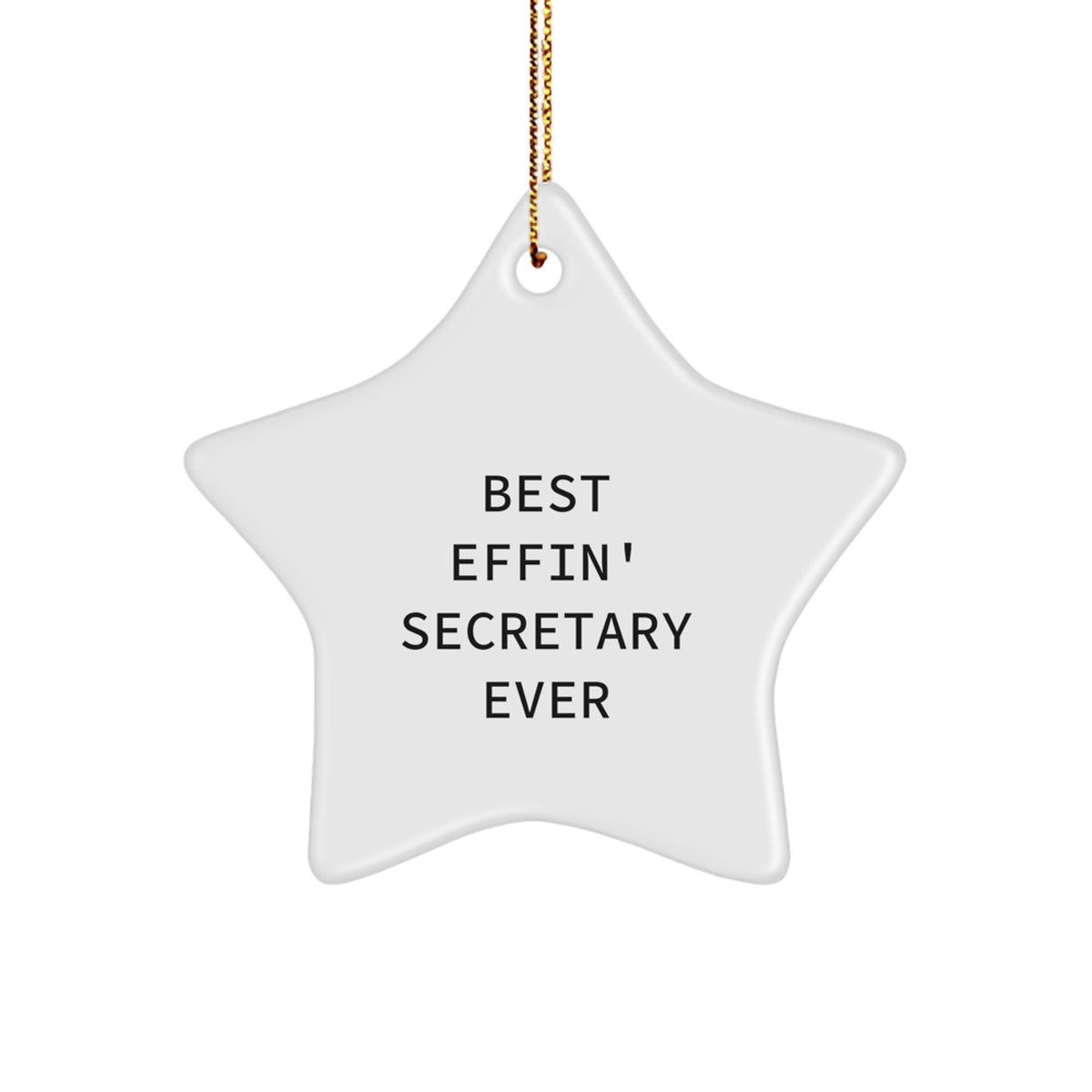 Funny Christmas Secretary Gifts from Friends - Best Effin' Secretary Ever Star Ornament, Secretary Unique Gifts, Gifts for Secretary - Image 1