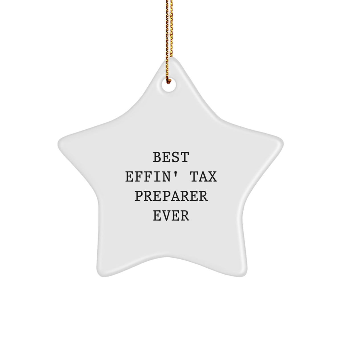 Funny Tax Preparer Gifts from Friends for Best Effin' Star Ornament Ever - Christmas Unique Tax Preparer Star Ornament - Image 1