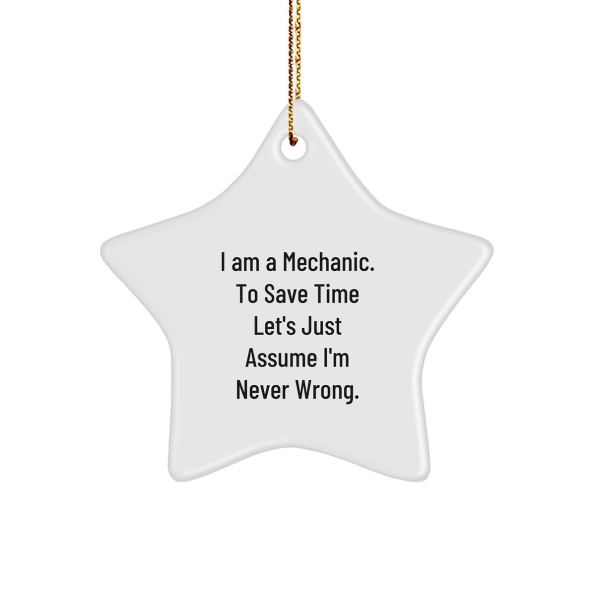 Funny Mechanic Gifts, 'I Am a Mechanic' Star Ornament for Christmas, from Men to Family - Image 1