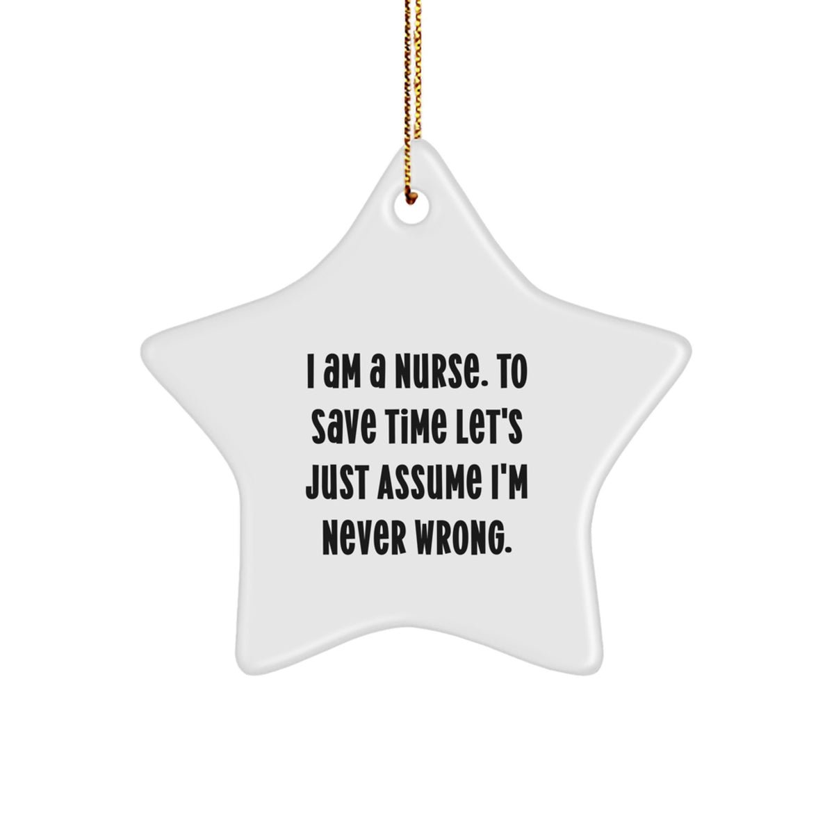 Funny Nurse Quote Star Ornament Gifts for Nurses by Friends, Christmas Unique Star Decorations - Image 1