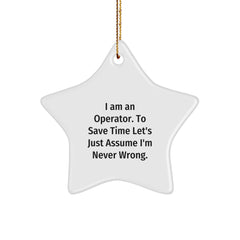 Operator Star Ornament, Funny Quote, Gifts from Men to Operator, Unique Christmas Unique Gifts - Image 1