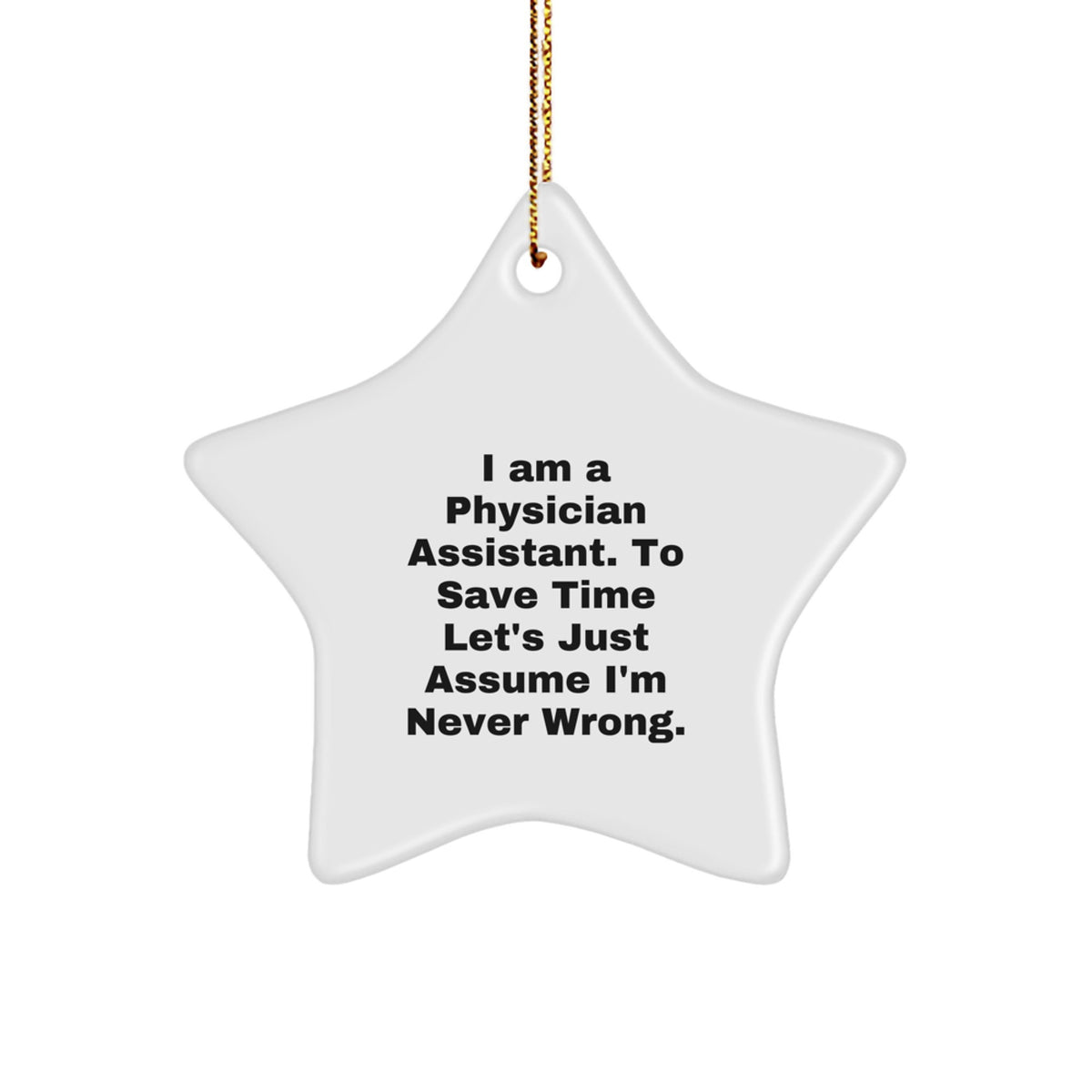 'Funny' Physician Assistant Gifts from Friends and Family - Star Ornament for Christmas - Image 1