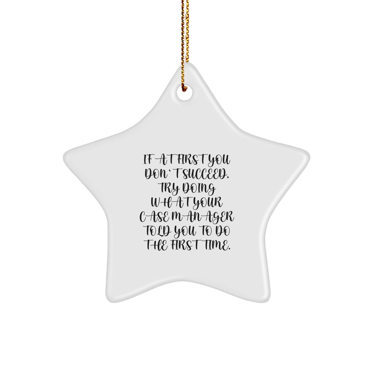 Funny Case Manager Gifts, 'If At First You Don't Succeed' Star Ornament for Christmas, Gifts from Friends, Coworkers, and Family - Image 1