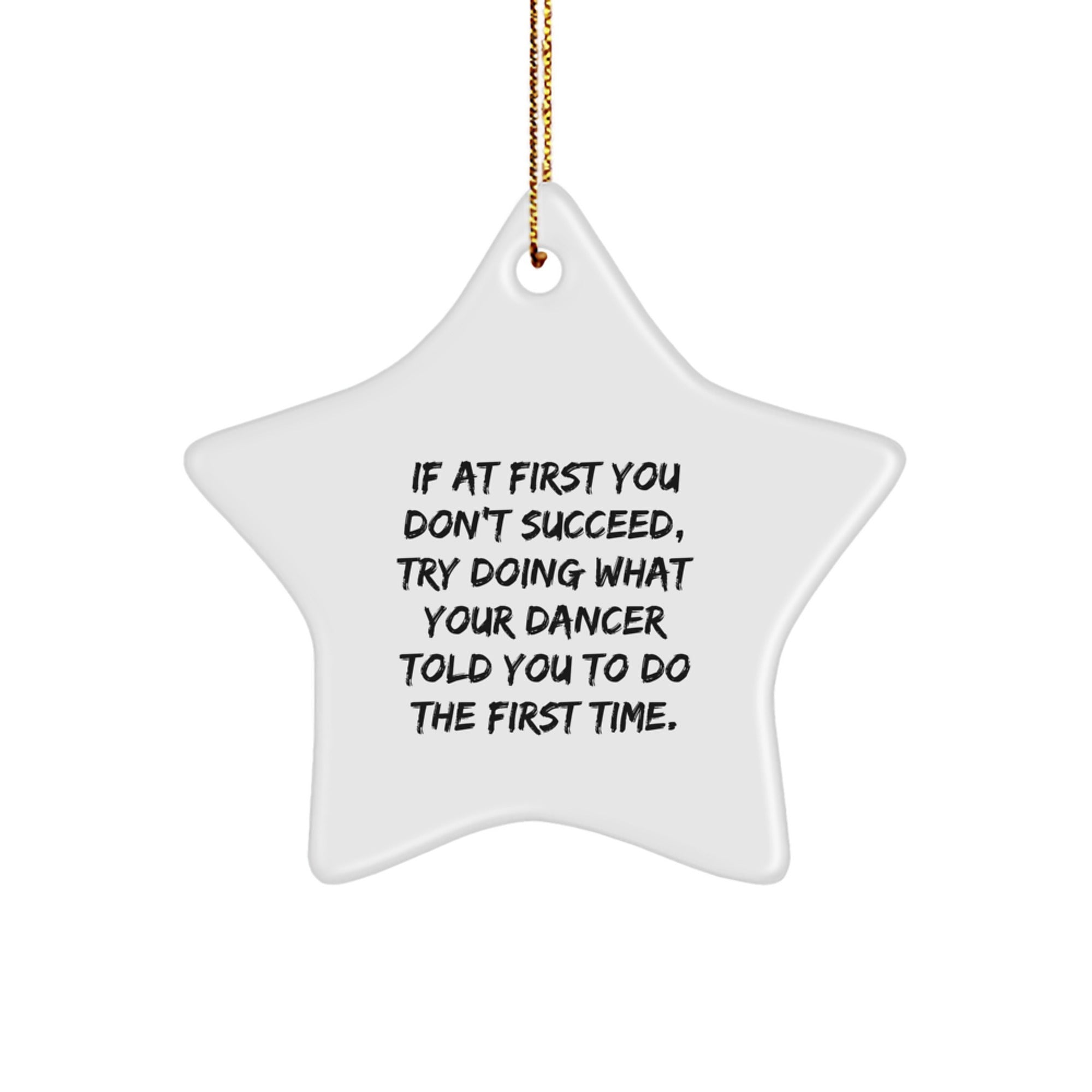 Funny Dancer Gifts for Dancers, Star Ornament with Inspirational Quote, White Star Shaped Decoration, Gifts from Family to Friends for Christmas - Image 1