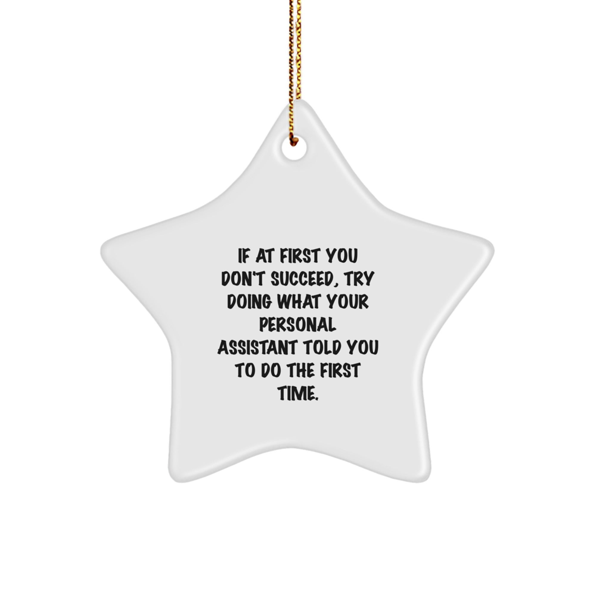 Funny Personal Assistant Gift, Star Ornament for Christmas Unique Gifts from Friends, Inspirational Quote for Personal Assistant, White Star Shape - Image 1