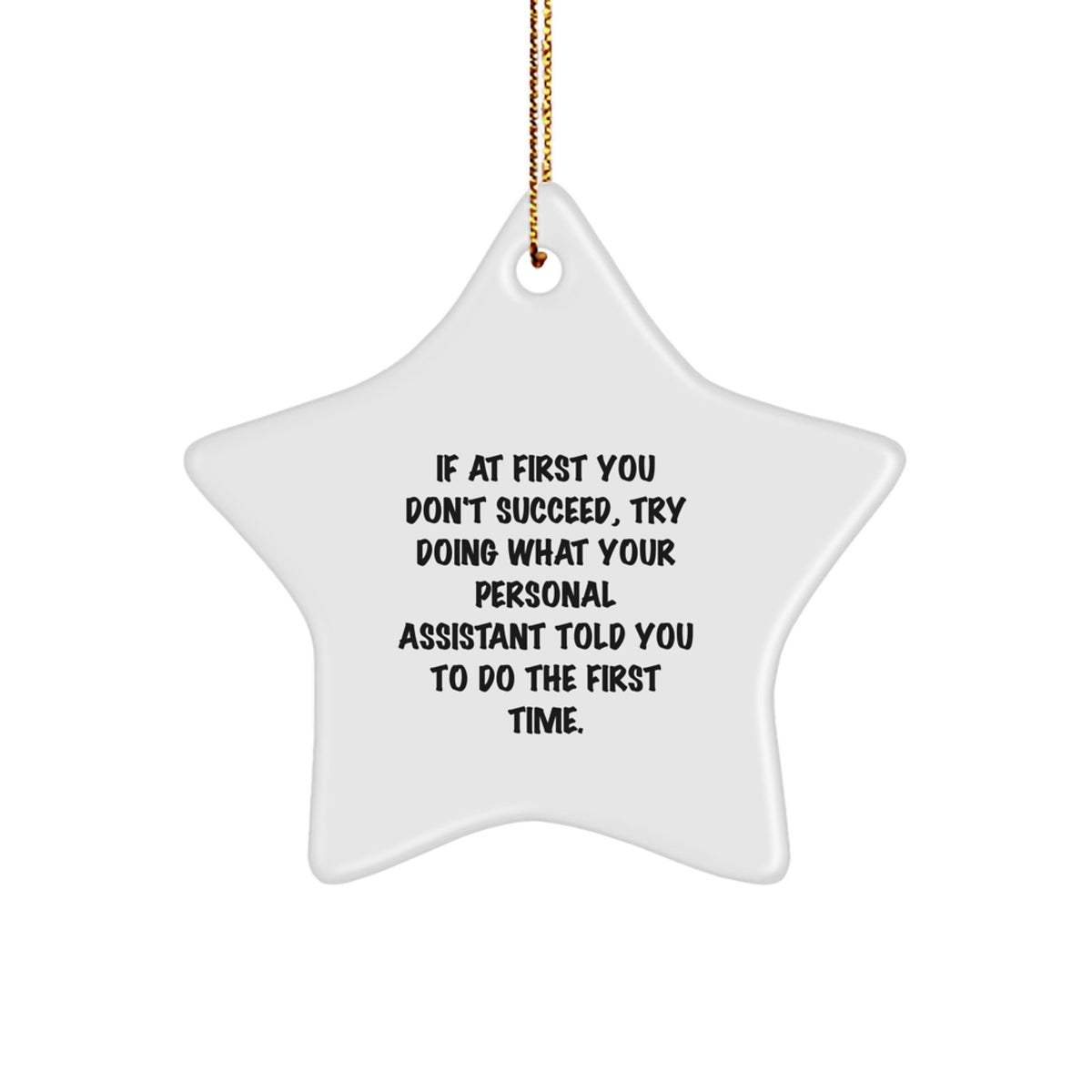 Funny Personal Assistant Gift, Star Ornament for Christmas Unique Gifts from Friends, Inspirational Quote for Personal Assistant, White Star Shape - Image 1