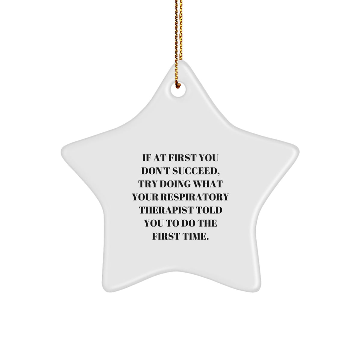 Funny Respiratory Therapist Gifts from Friends and Family - Inspirational Star Ornament for Christmas Decor - Image 1