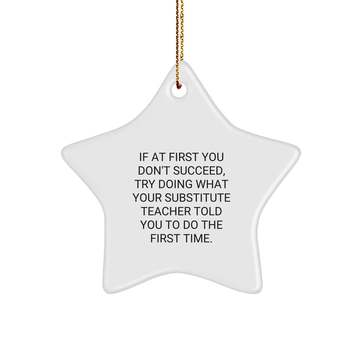 Funny Substitute Teacher Star Ornament, Gifts from Friends, Family, Coworkers, or Men for Women, Christmas Unique Gifts for Substitute Teacher, Teacher Appreciation - Image 1